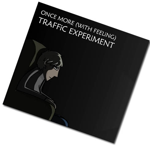 Traffic Experiment - Once More (with feeling)